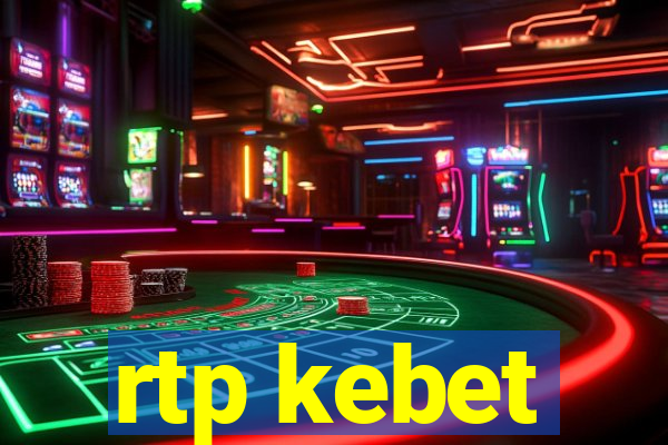 rtp kebet